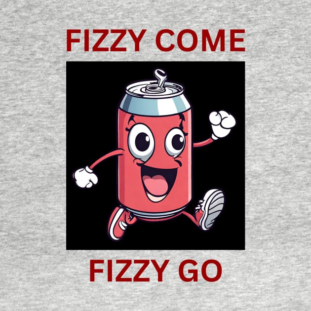 Fizzy Come Fizzy Go | Soda Pun by Allthingspunny